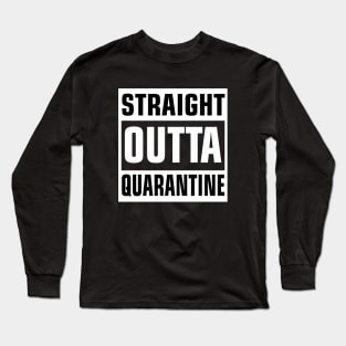 Go All Out Adult Straight Outta Quarantine Long Sleeve T-Shirt